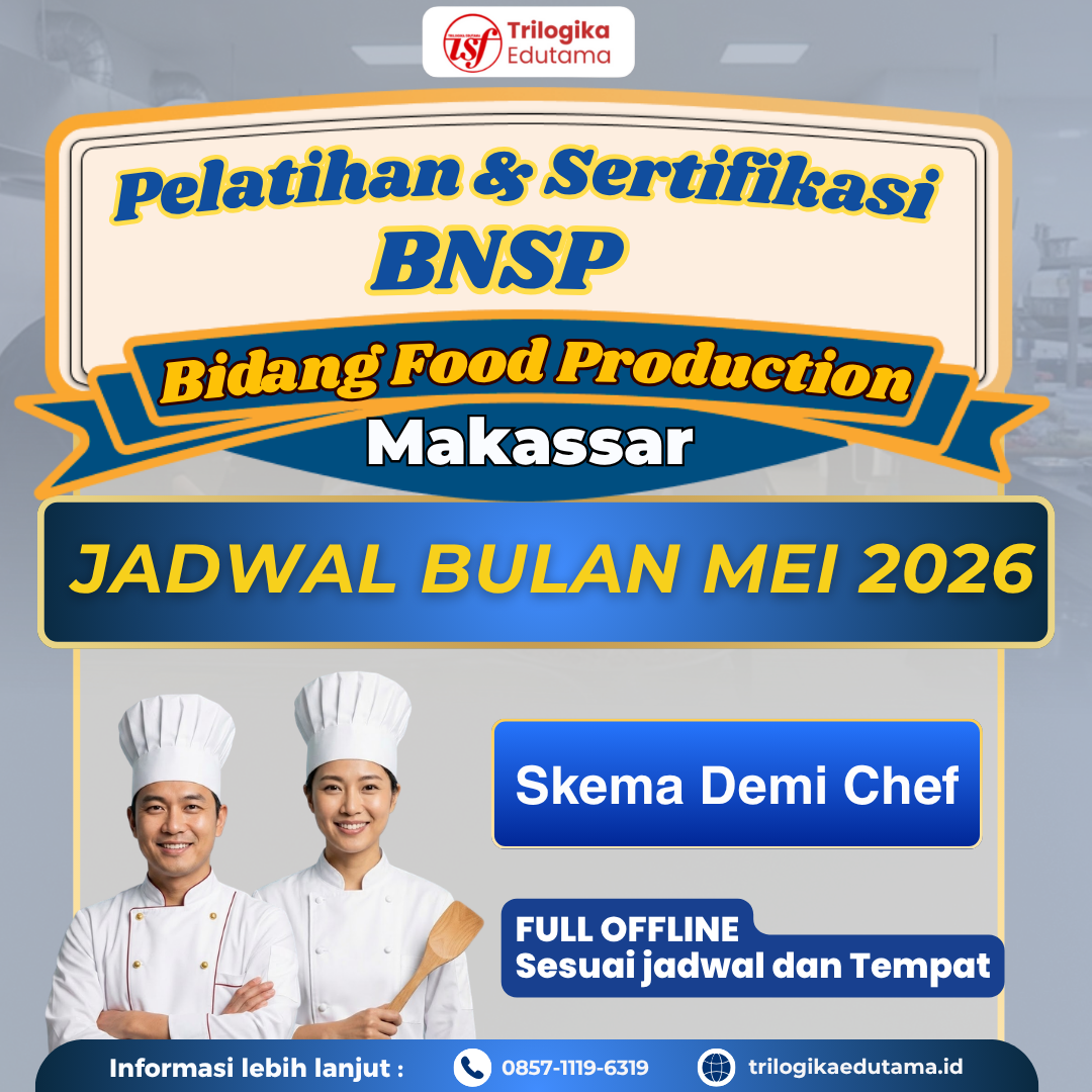 DIKLAT DAN SERTIFIKASI BNSP DEMI CHEF BIDANG FOOD PRODUCTION OFFLINE MAKASSAR JUNI 2026